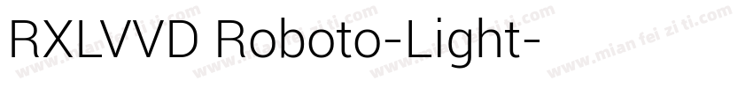 RXLVVD Roboto-Light字体转换